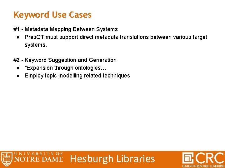 Keyword Use Cases #1 - Metadata Mapping Between Systems ● Pres. QT must support