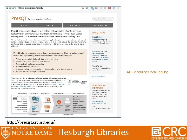 All Resources avail online http: //presqt. crc. nd. edu/ Hesburgh Libraries 