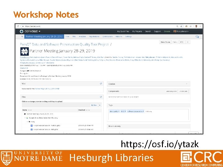 Workshop Notes https: //osf. io/ytazk Hesburgh Libraries 