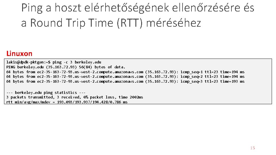 Ping a hoszt elérhetőségének ellenőrzésére és a Round Trip Time (RTT) méréséhez Linuxon lakis@dpdk-pktgen: