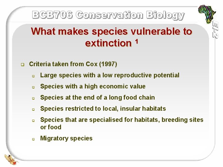 What makes species vulnerable to extinction 1 q Criteria taken from Cox (1997) q What makes species vulnerable to extinction 1 q Criteria taken from Cox (1997) q