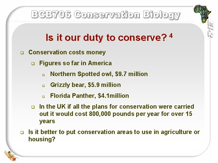Is it our duty to conserve? 4 q Conservation costs money q q q Is it our duty to conserve? 4 q Conservation costs money q q q