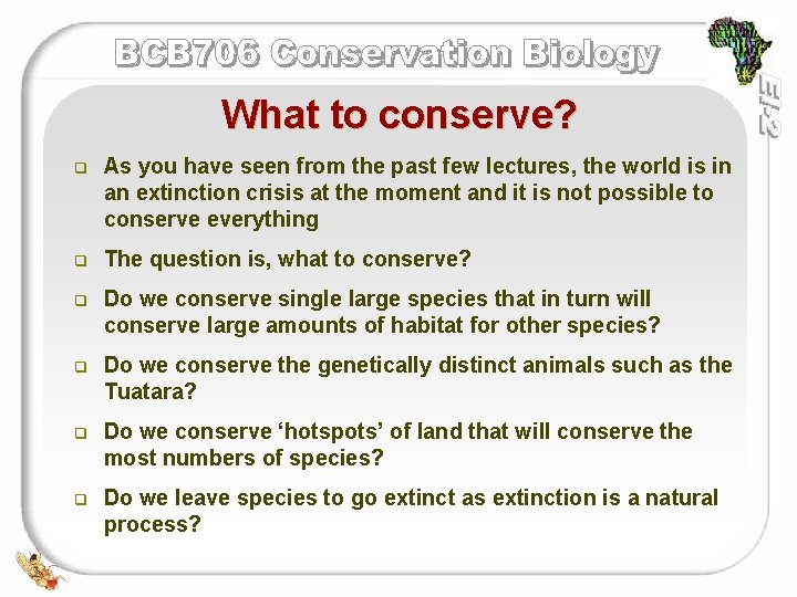 What to conserve? q As you have seen from the past few lectures, the What to conserve? q As you have seen from the past few lectures, the