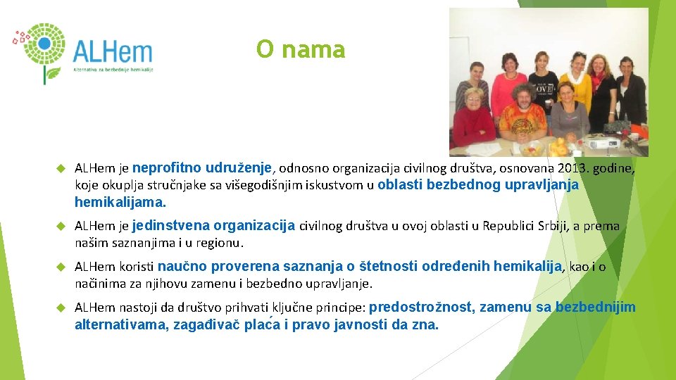 O nama ALHem je neprofitno udruženje, odnosno organizacija civilnog društva, osnovana 2013. godine, koje