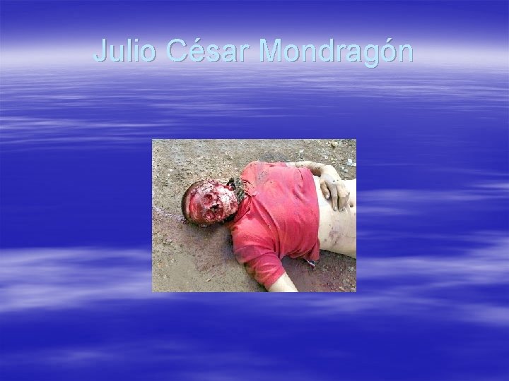 Julio César Mondragón 