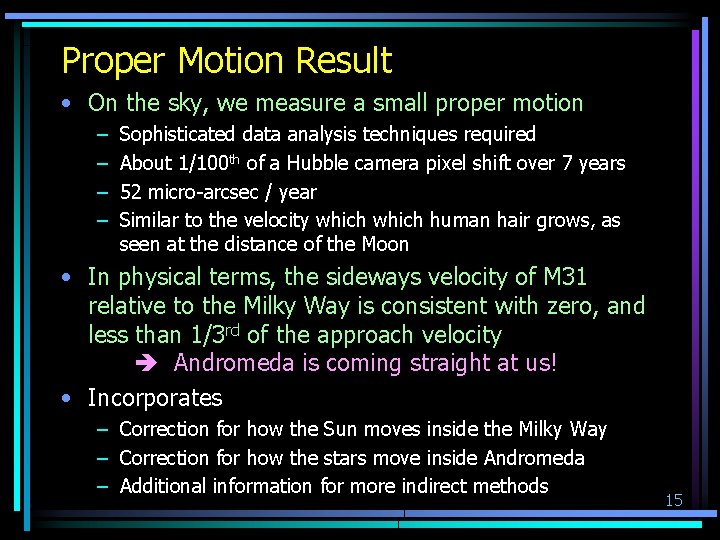 Proper Motion Result • On the sky, we measure a small proper motion –