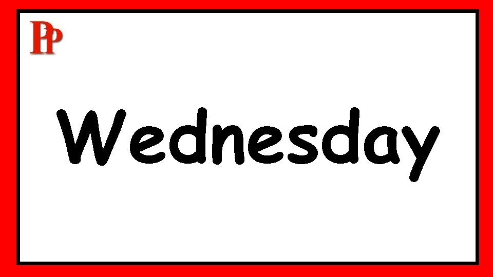 Wednesday Wednesday