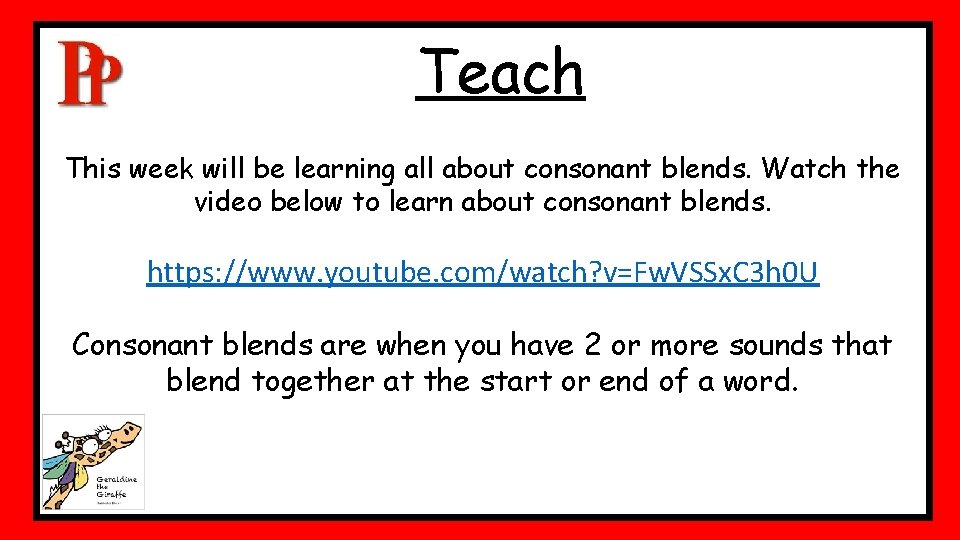 Teach This week will be learning all about consonant blends. Watch the video below Teach This week will be learning all about consonant blends. Watch the video below
