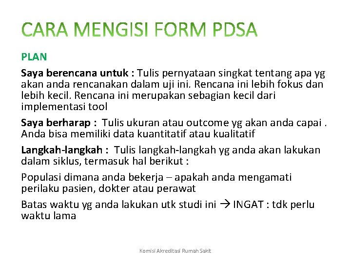 PLAN Saya berencana untuk : Tulis pernyataan singkat tentang apa yg akan anda rencanakan