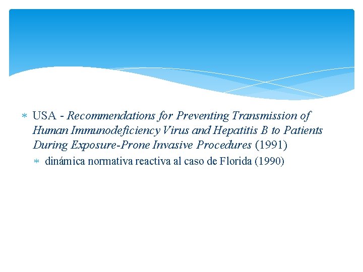  USA - Recommendations for Preventing Transmission of Human Immunodeficiency Virus and Hepatitis B