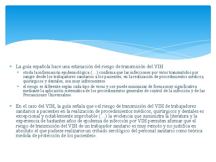  La guía española hace una estimación del riesgo de transmisión del VIH «toda