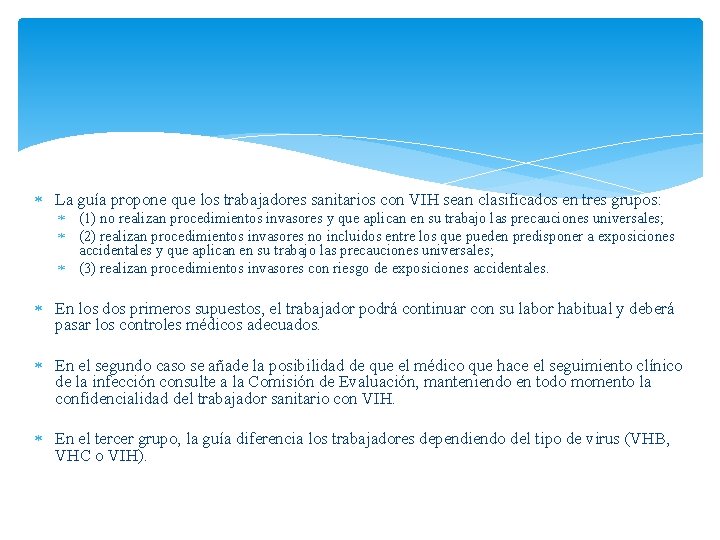  La guía propone que los trabajadores sanitarios con VIH sean clasificados en tres