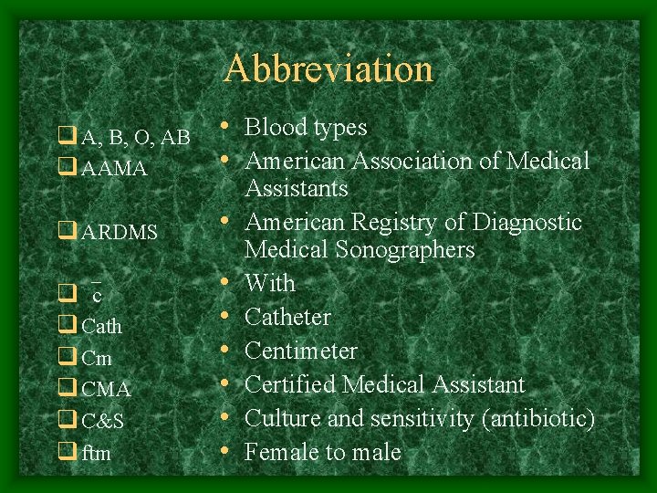 Abbreviation q A, B, O, AB q AAMA • Blood types • American Association