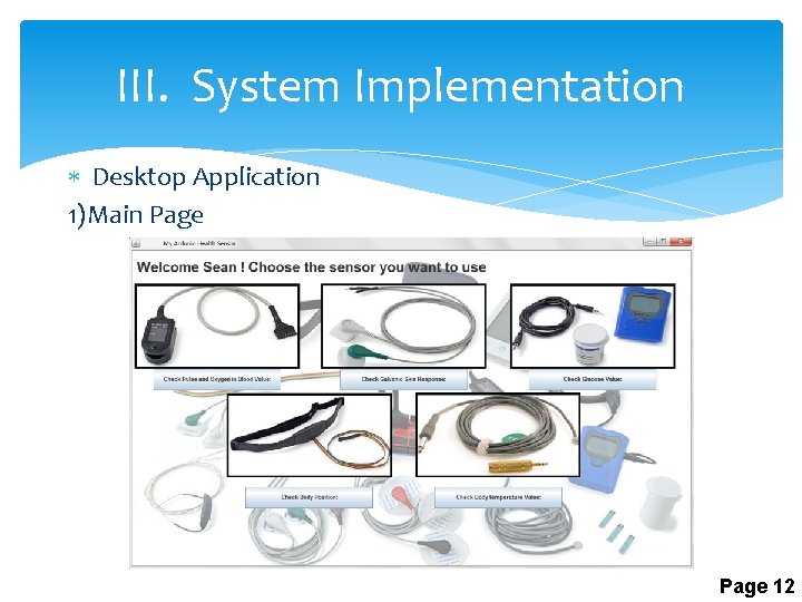 III. System Implementation Desktop Application 1)Main Page 12 