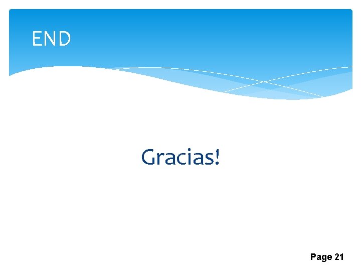 END Gracias! Page 21 