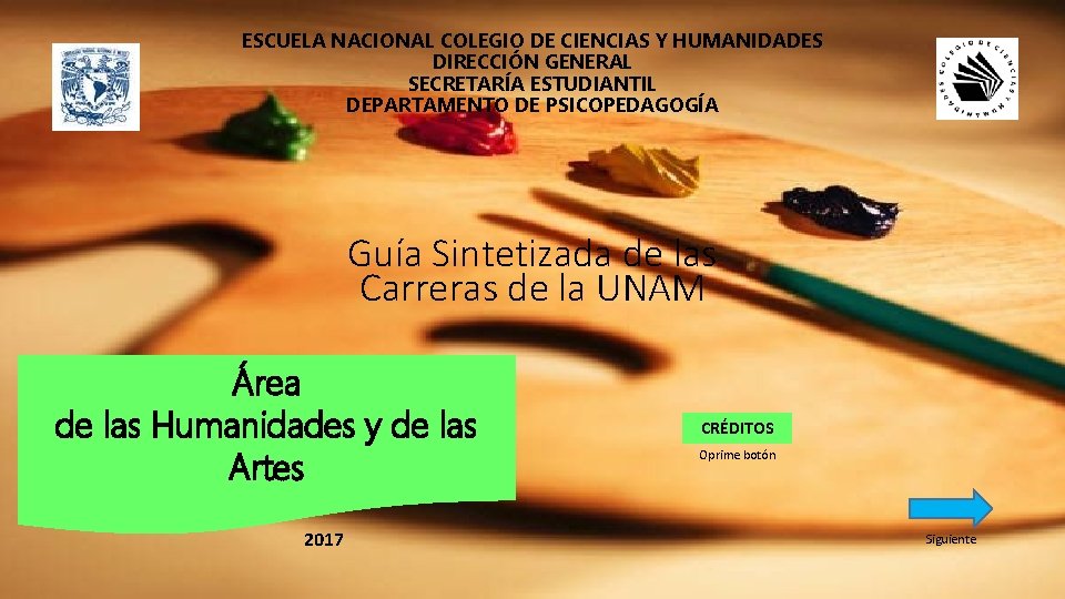 ESCUELA NACIONAL COLEGIO DE CIENCIAS Y HUMANIDADES DIRECCIÓN GENERAL SECRETARÍA ESTUDIANTIL DEPARTAMENTO DE PSICOPEDAGOGÍA