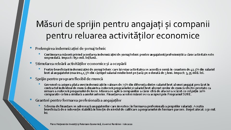 Măsuri de sprijin pentru angajați și companii pentru reluarea activităților economice • • Prelungirea