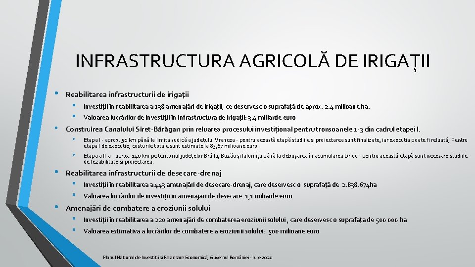 INFRASTRUCTURA AGRICOLĂ DE IRIGAȚII • • Reabilitarea infrastructurii de irigații • • Investiții în