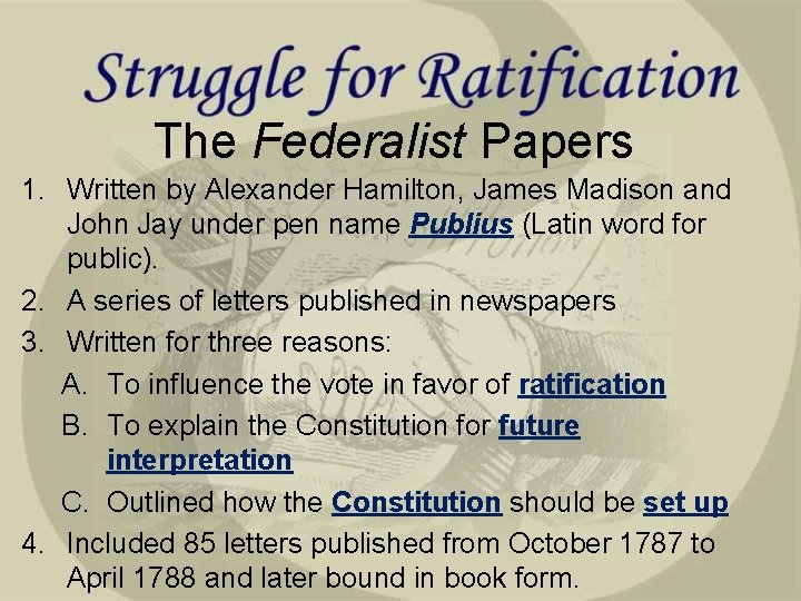 The Federalist Papers 1. Written by Alexander Hamilton, James Madison and John Jay under