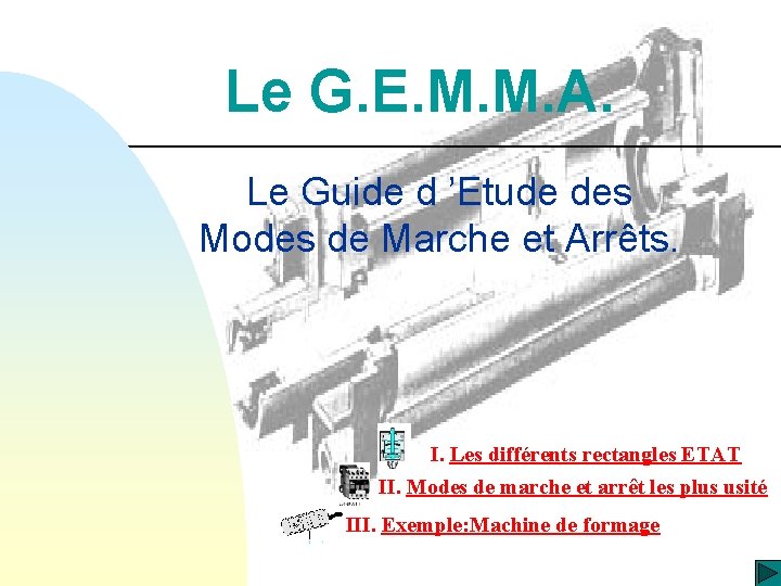Le G. E. M. M. A. Le Guide d ’Etude des Modes de Marche