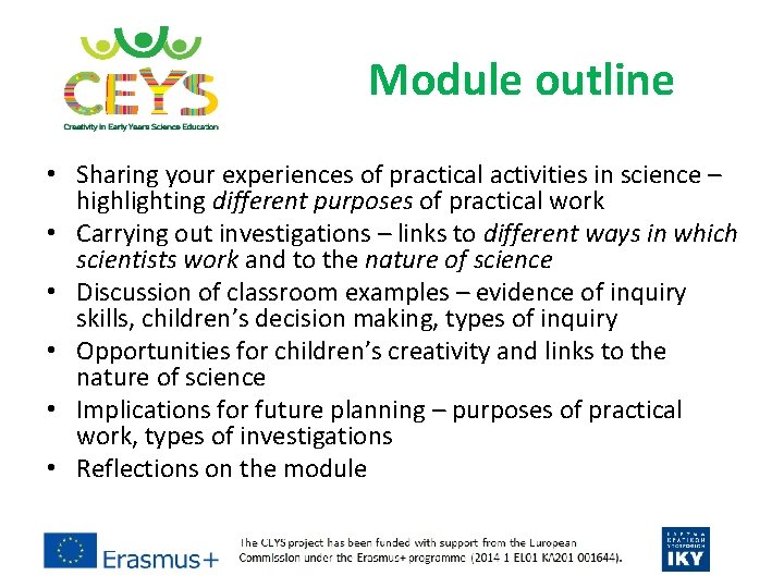 Module outline • Sharing your experiences of practical activities in science – highlighting different