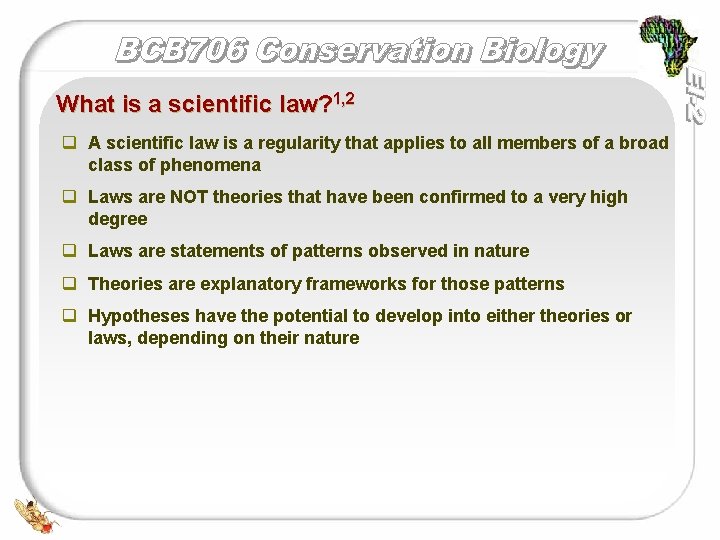 What is a scientific law? 1, 2 q A scientific law is a regularity