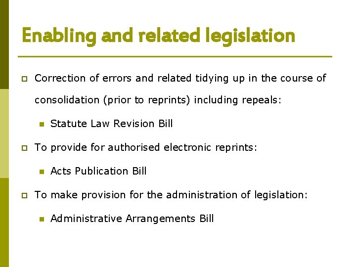 Enabling and related legislation p Correction of errors and related tidying up in the Enabling and related legislation p Correction of errors and related tidying up in the