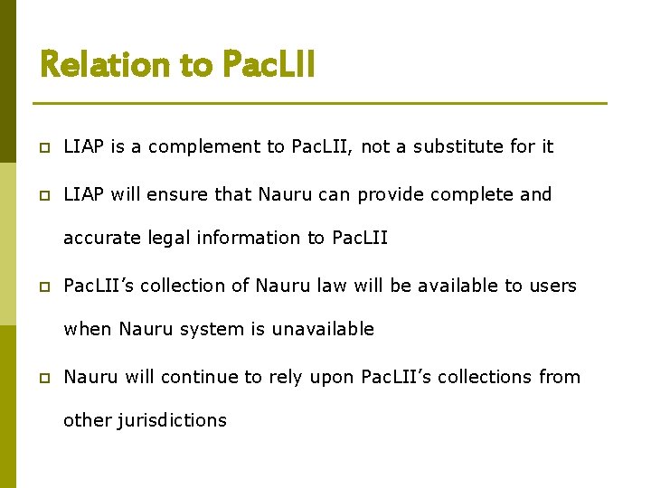 Relation to Pac. LII p LIAP is a complement to Pac. LII, not a Relation to Pac. LII p LIAP is a complement to Pac. LII, not a
