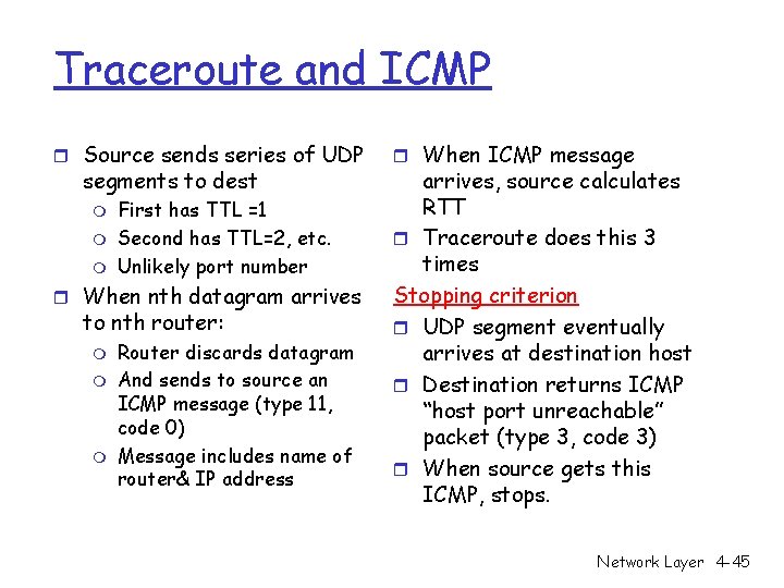 Traceroute and ICMP r Source sends series of UDP segments to dest m m Traceroute and ICMP r Source sends series of UDP segments to dest m m