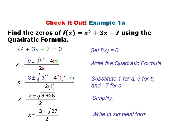 Check It Out! Example 1 a Find the zeros of f(x) = x 2