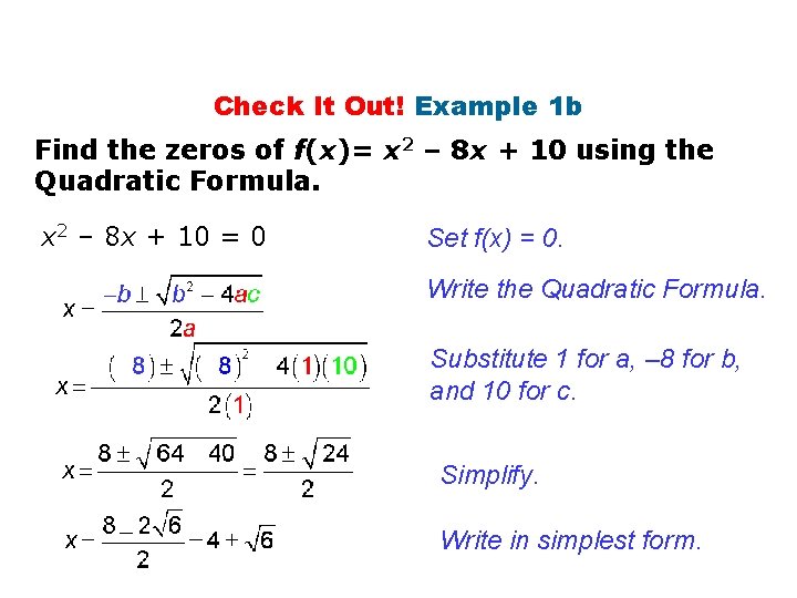 Check It Out! Example 1 b Find the zeros of f(x)= x 2 –