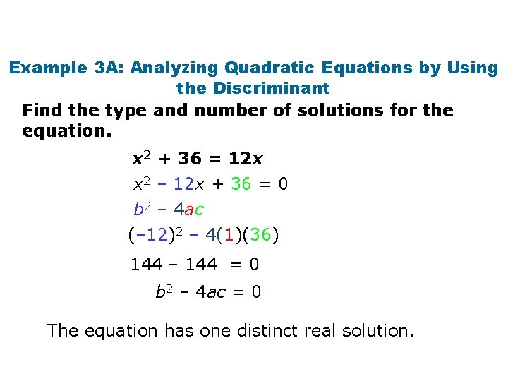 Example 3 A: Analyzing Quadratic Equations by Using the Discriminant Find the type and