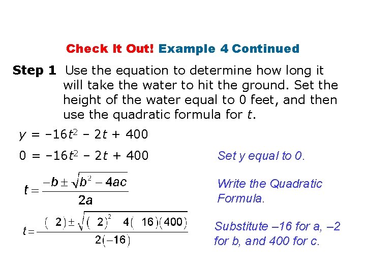 Check It Out! Example 4 Continued Step 1 Use the equation to determine how