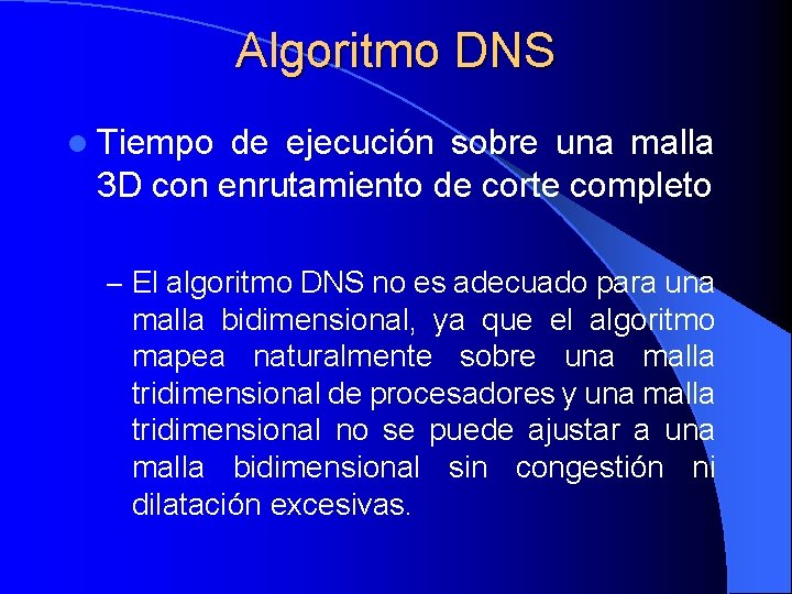 Algoritmo DNS l Tiempo de ejecución sobre una malla 3 D con enrutamiento de