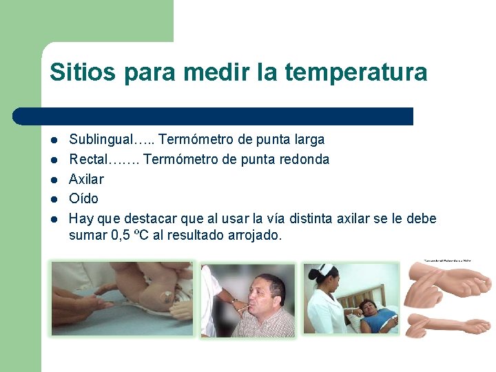 Sitios para medir la temperatura l l l Sublingual…. . Termómetro de punta larga Sitios para medir la temperatura l l l Sublingual…. . Termómetro de punta larga