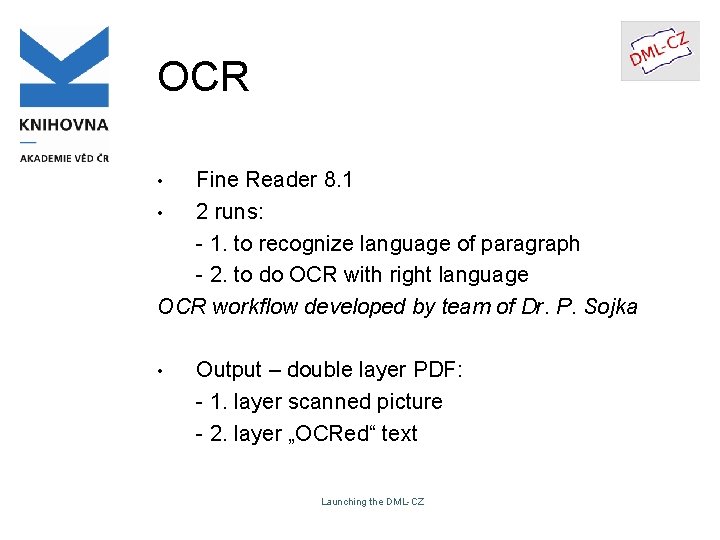 OCR Fine Reader 8. 1 • 2 runs: - 1. to recognize language of OCR Fine Reader 8. 1 • 2 runs: - 1. to recognize language of