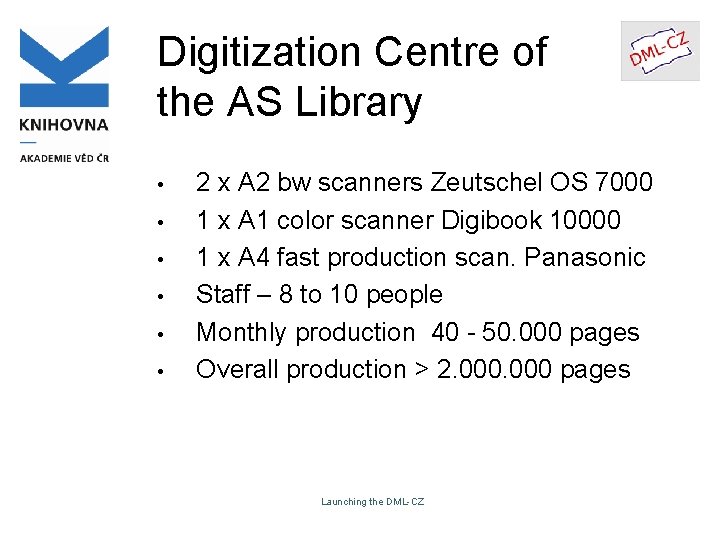 Digitization Centre of the AS Library • • • 2 x A 2 bw Digitization Centre of the AS Library • • • 2 x A 2 bw