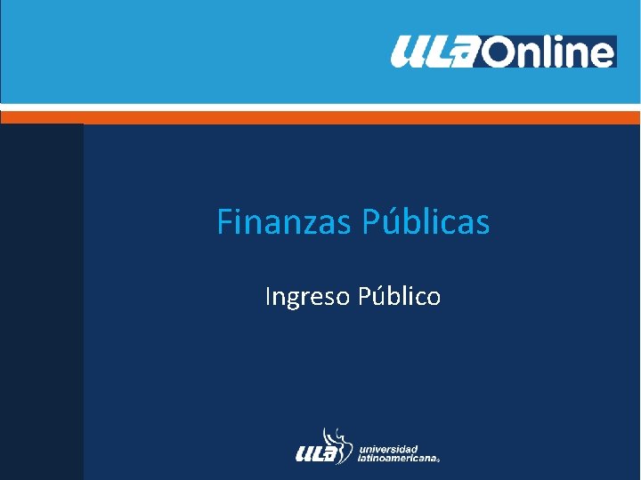 Finanzas Públicas Ingreso Público 