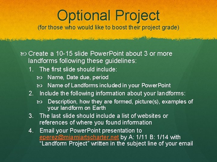 Optional Project (for those who would like to boost their project grade) Create a