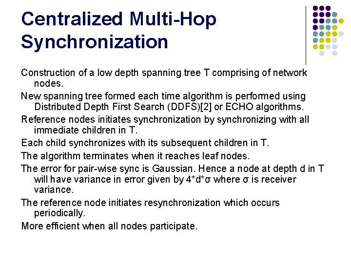 Centralized Multi-Hop Synchronization Construction of a low depth spanning tree T comprising of network