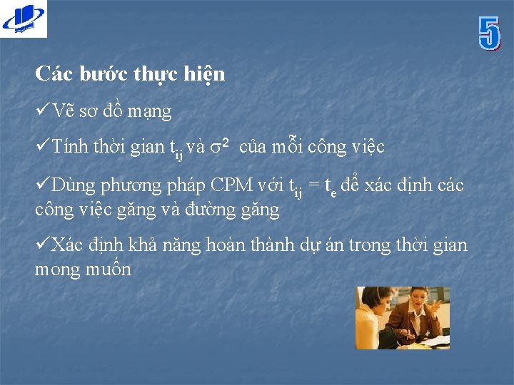 Các bước thực hiện üVẽ sơ đồ mạng üTính thời gian tij và 2