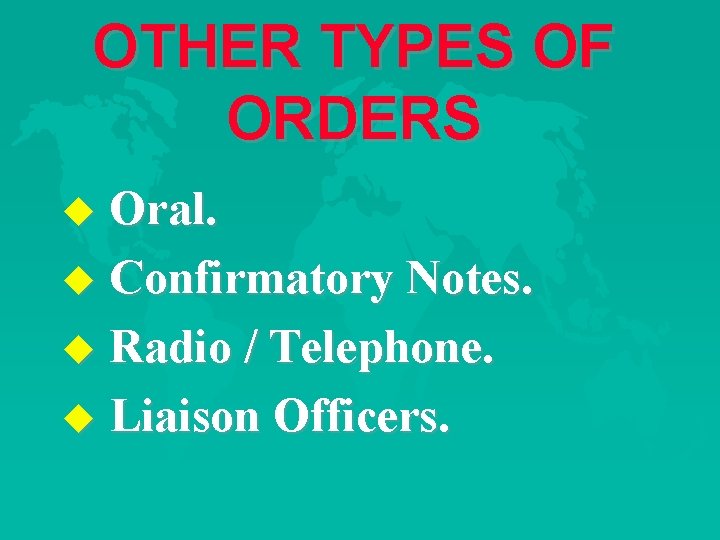OTHER TYPES OF ORDERS u Oral. u Confirmatory Notes. u Radio / Telephone. u