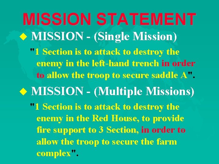 MISSION STATEMENT u MISSION - (Single Mission) "1 Section is to attack to destroy