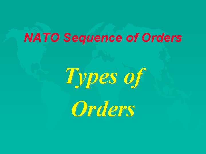 NATO Sequence of Orders Types of Orders 