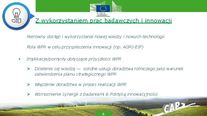 Z wykorzystaniem prac badawczych i innowacji Nierówny dostęp i wykorzystanie nowej wiedzy i nowych