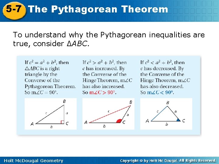 5 -7 The Pythagorean Theorem To understand why the Pythagorean inequalities are true, consider