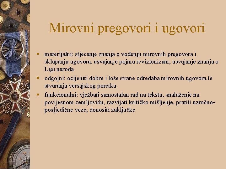 Mirovni pregovori i ugovori w materijalni: stjecanje znanja o vođenju mirovnih pregovora i sklapanju