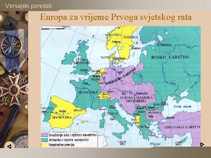 Versajski poredak POVIJEST 8 Europa za vrijeme Prvoga svjetskog rata 