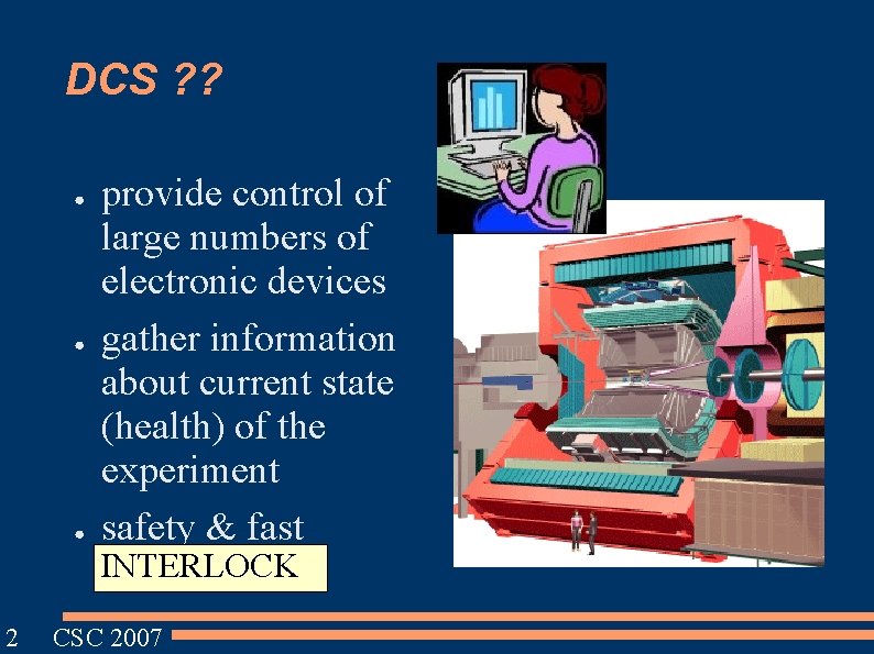 DCS ? ? ● ● ● 2 provide control of large numbers of electronic