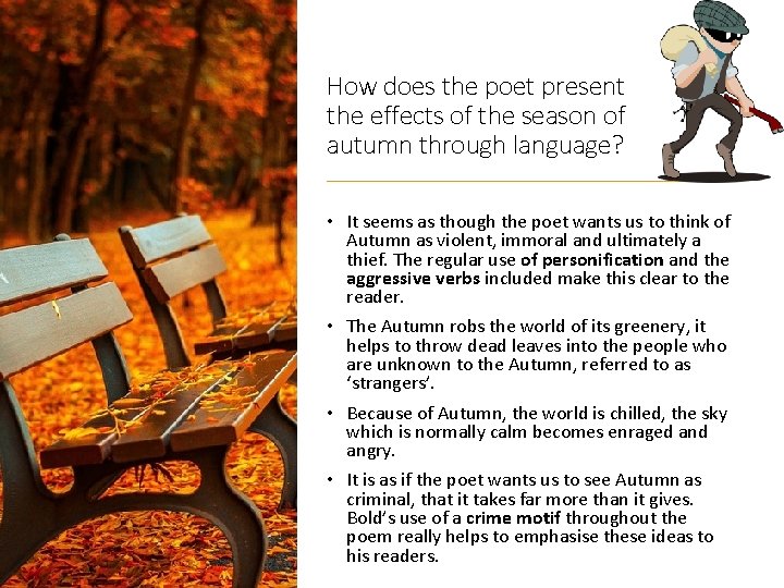 How does the poet present the effects of the season of autumn through language?